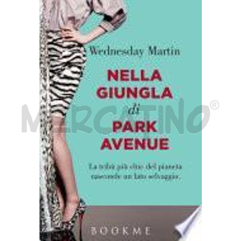 NELLA GIUNGLA DI PARK AVENUE | Mercatino dell'Usato Faenza 1