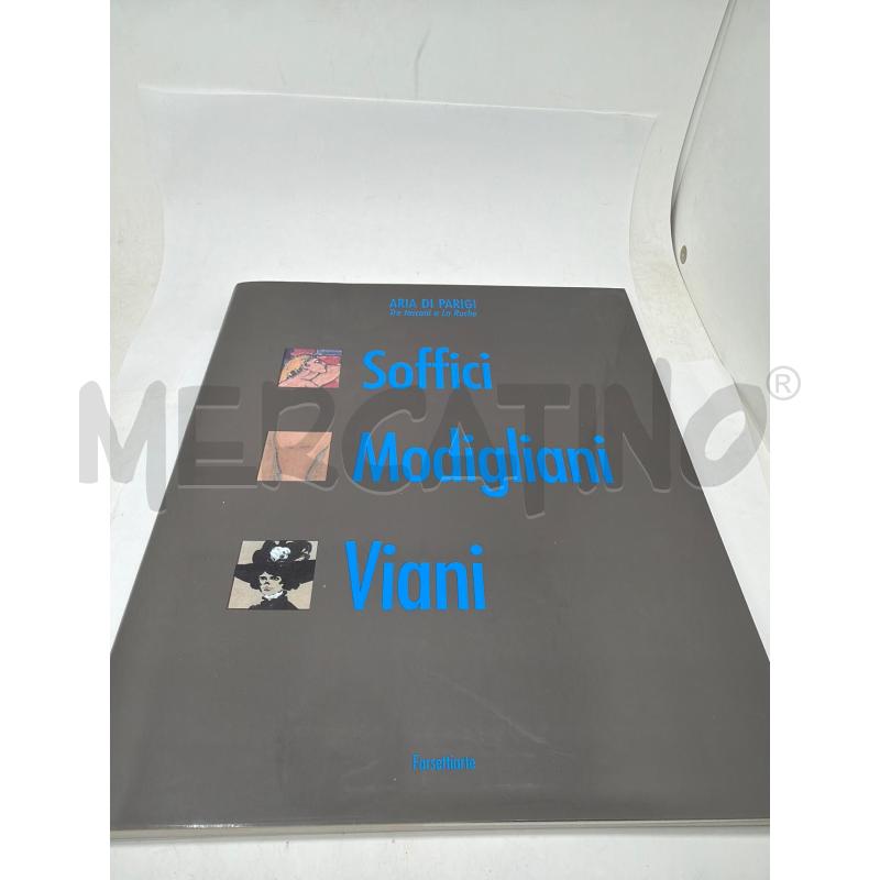 SOFFICI MODIGLIANI VIANI ARIA DI PARIGI | Mercatino dell'Usato Faenza 1