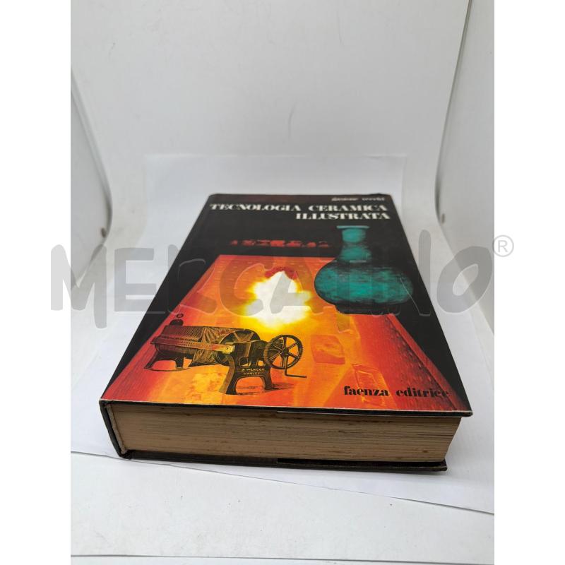 TECNOLOGIA CERAMICA ILLUSTRATA - FAENZA EDITRICE  | Mercatino dell'Usato Faenza 1