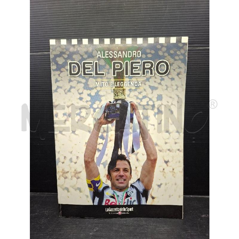 LIBRO ALESSANDRO DEL PIERO MITO E LEGGENDA | Mercatino dell'Usato Lugo 1