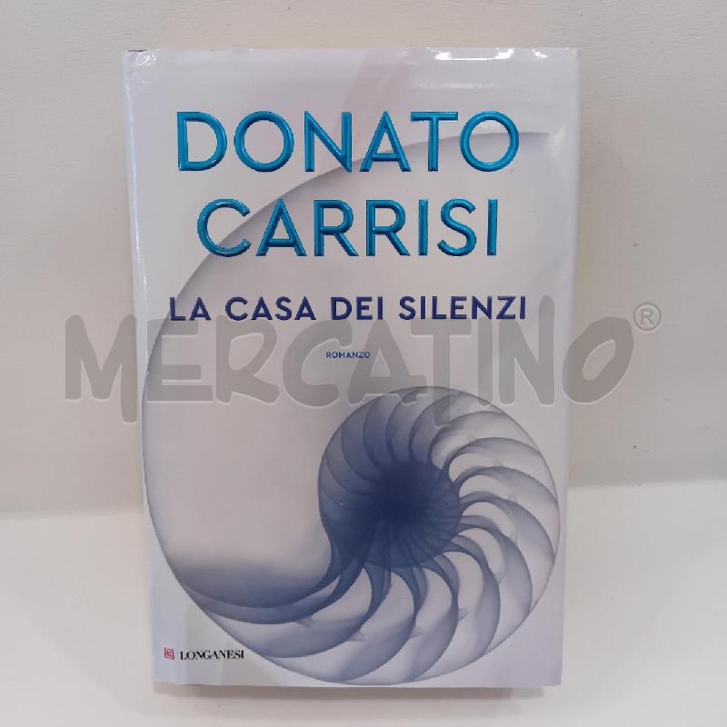 DONATO CARRISI LA CASA DEI SILENZI | Mercatino dell'Usato Cesenatico 1