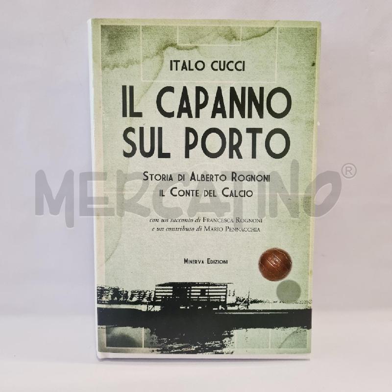 IL CAPANNO SUL PORTO STORIA DI ALBERTO ROGNONI | Mercatino dell'Usato Cesenatico 1