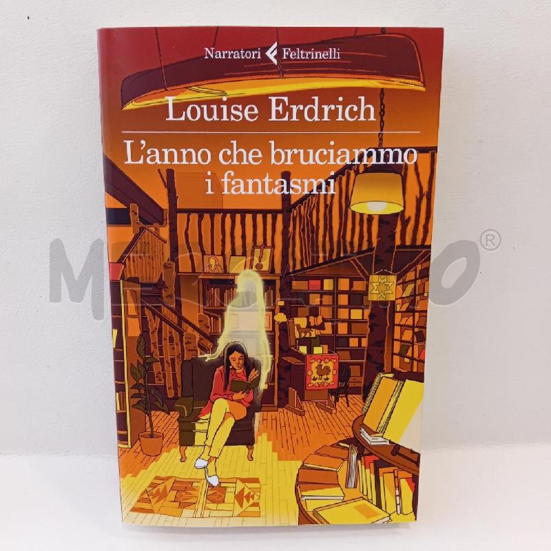 L'ANNO CHE BRUCCIAMO I FANTASMI ERDRICH | Mercatino dell'Usato Cesenatico 1