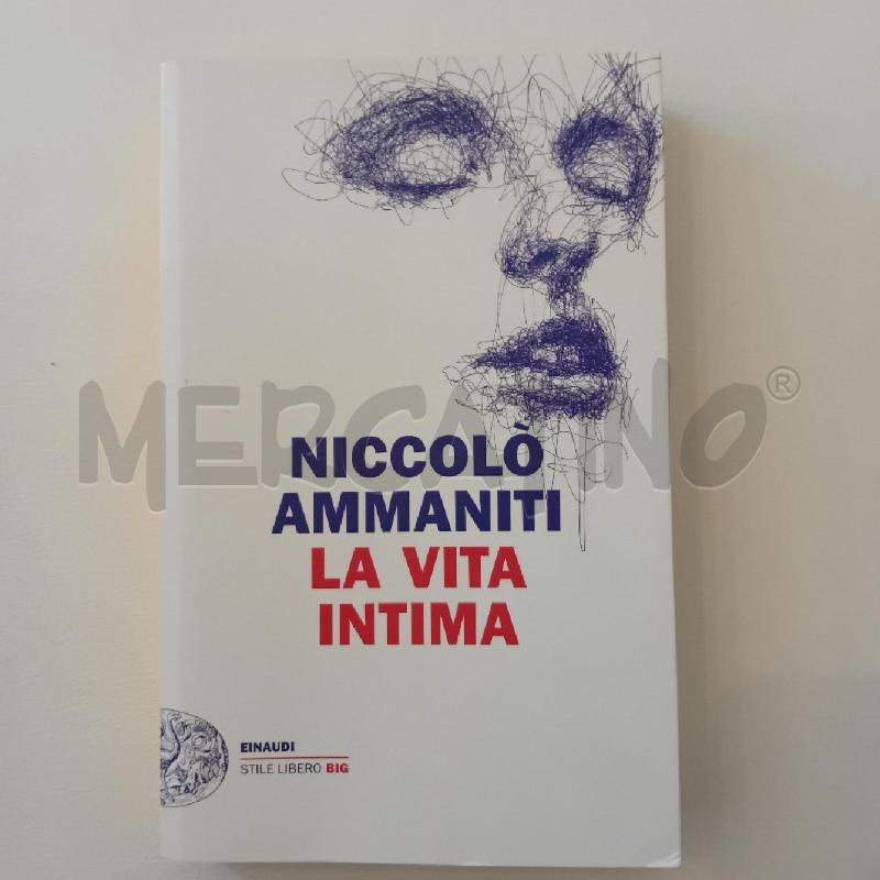 NICCOLO' AMMANITI LA VITA INTIMA | Mercatino dell'Usato Cesenatico 1