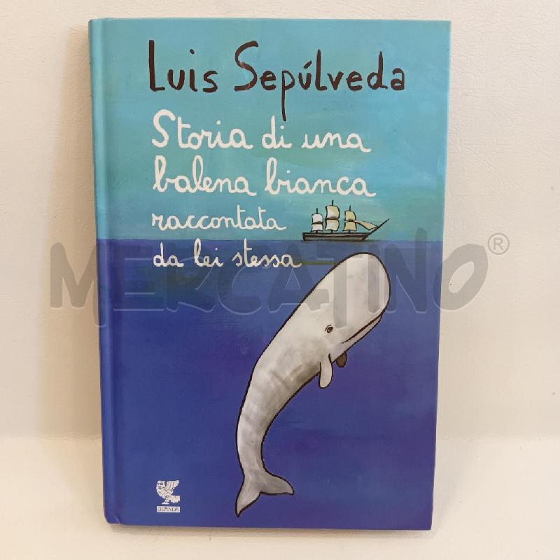 STORIA DI UNA BALENA BIANCA LUIS SEPULVEDA | Mercatino dell'Usato Cesenatico 1