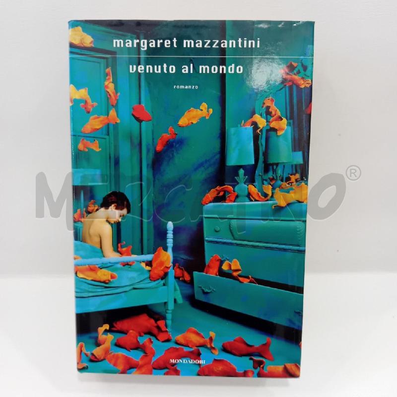VENUTO AL MONDO MARGARET MAZZANTINI  | Mercatino dell'Usato Cesenatico 1