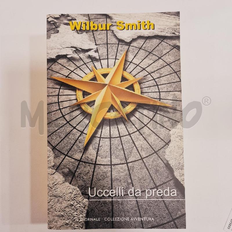 WILBUR SMITH UCCELLI DA PREDA | Mercatino dell'Usato Cesenatico 1