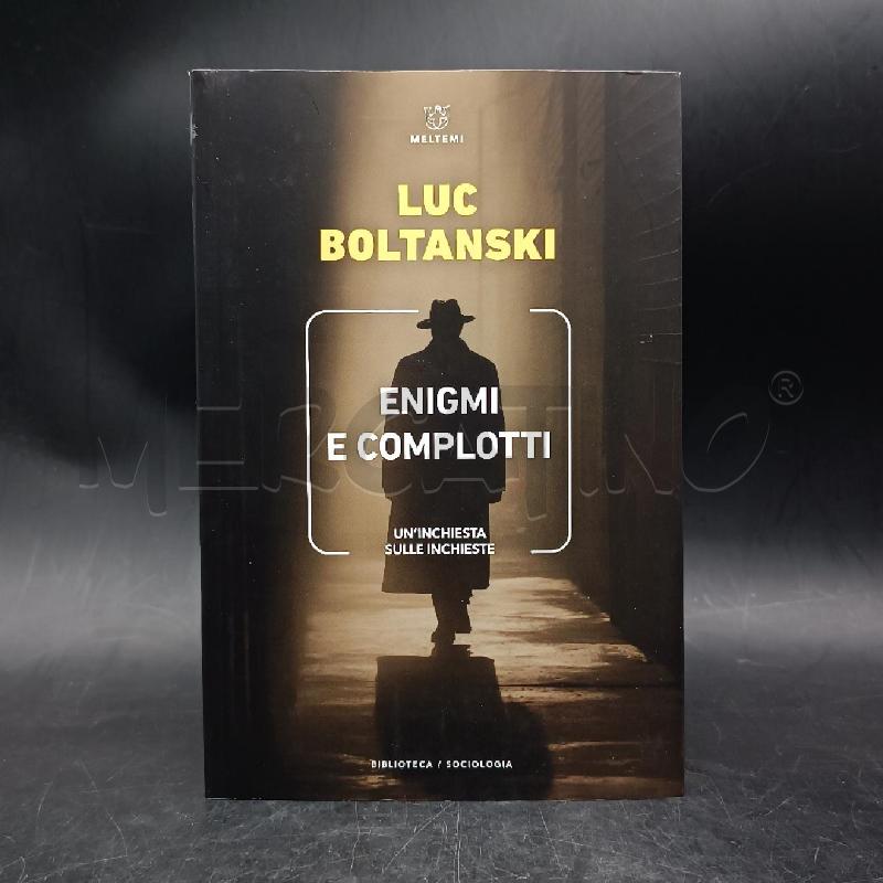 . BOLTANSKI ENIGMI E COMPLOTTI  | Mercatino dell'Usato Roma garbatella 1