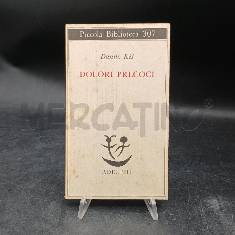 ADELPHI D. KIS DOLORI PRECOCI 1A ED 1993 | Mercatino dell'Usato Roma garbatella 1