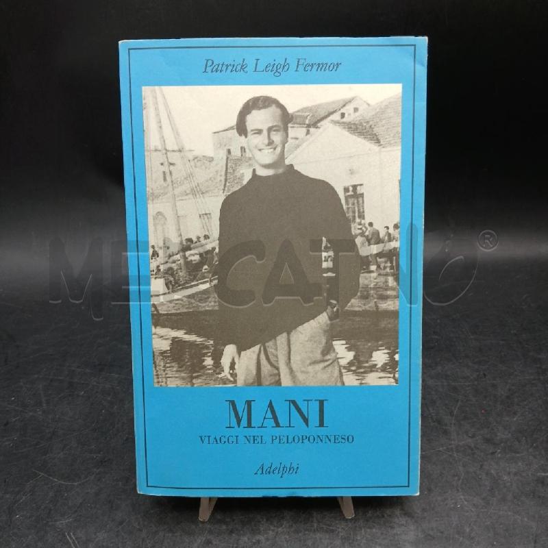 ADELPHI P. L. FERMOR MANI VIAGGI NEL PELOPONNESO | Mercatino dell'Usato Roma garbatella 1