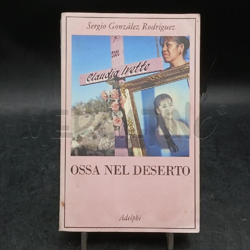 ADELPHI S. G. RODRIGUEZ OSSA NEL DESERTO | Mercatino dell'Usato Roma garbatella 1