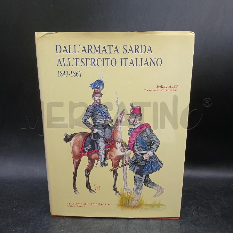 ALL'ARMATA SARDA ALL'ESERCITO ITALIANO 1843 1861 | Mercatino dell'Usato Roma garbatella 1