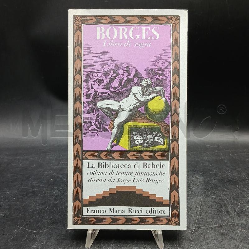BORGES LIBRO DI SOGNI FRANCO MARIA RICCI | Mercatino dell'Usato Roma garbatella 1