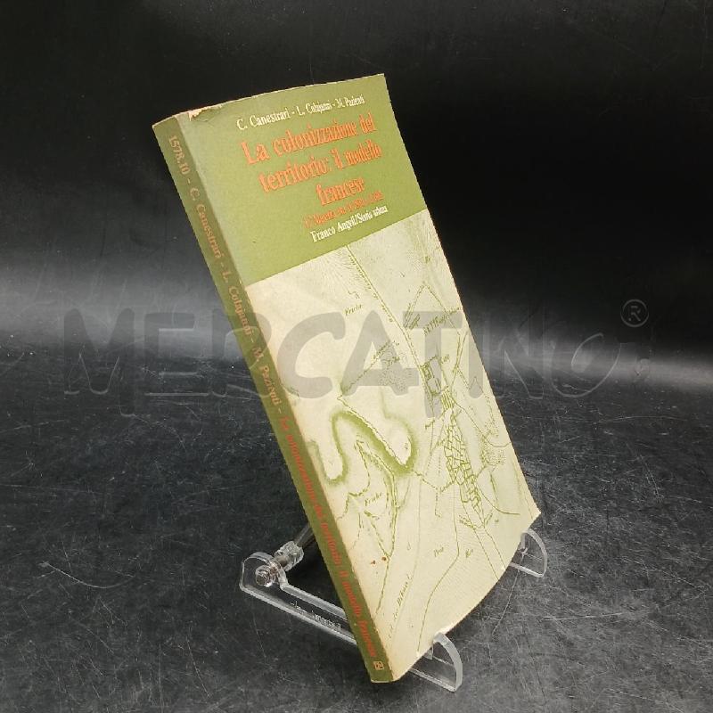 C. CANESTRARI LA COLONIZZAZIONE DEL TERRITORIO: IL MODELLO FRANCESE | Mercatino dell'Usato Roma garbatella 2