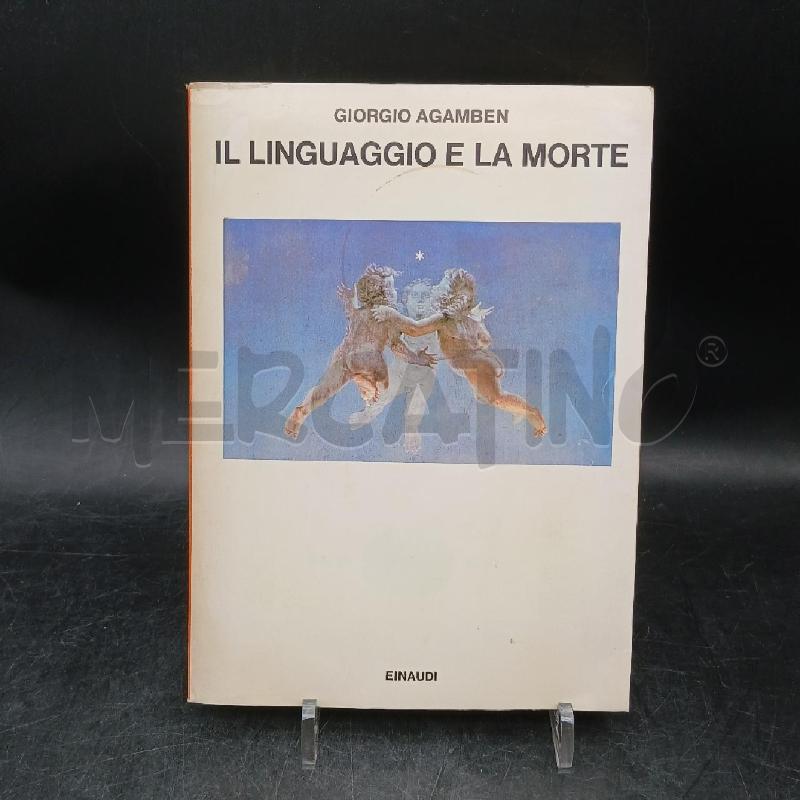EINAUDI G. AGAMBEN IL LINGUAGGIO E LA MORTE | Mercatino dell'Usato Roma garbatella 1