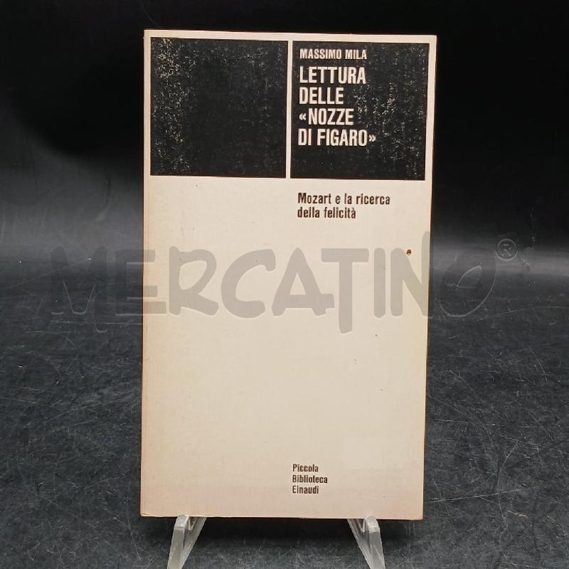 EINAUDI M. MILA LETTURA DELLE NOZZE DI FIGARO | Mercatino dell'Usato Roma garbatella 1