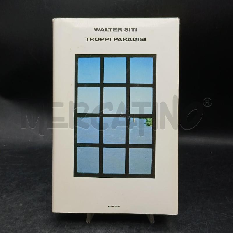 EINAUDI W. SITI TROPPI PARADISI 1A ED 2006 | Mercatino dell'Usato Roma garbatella 1