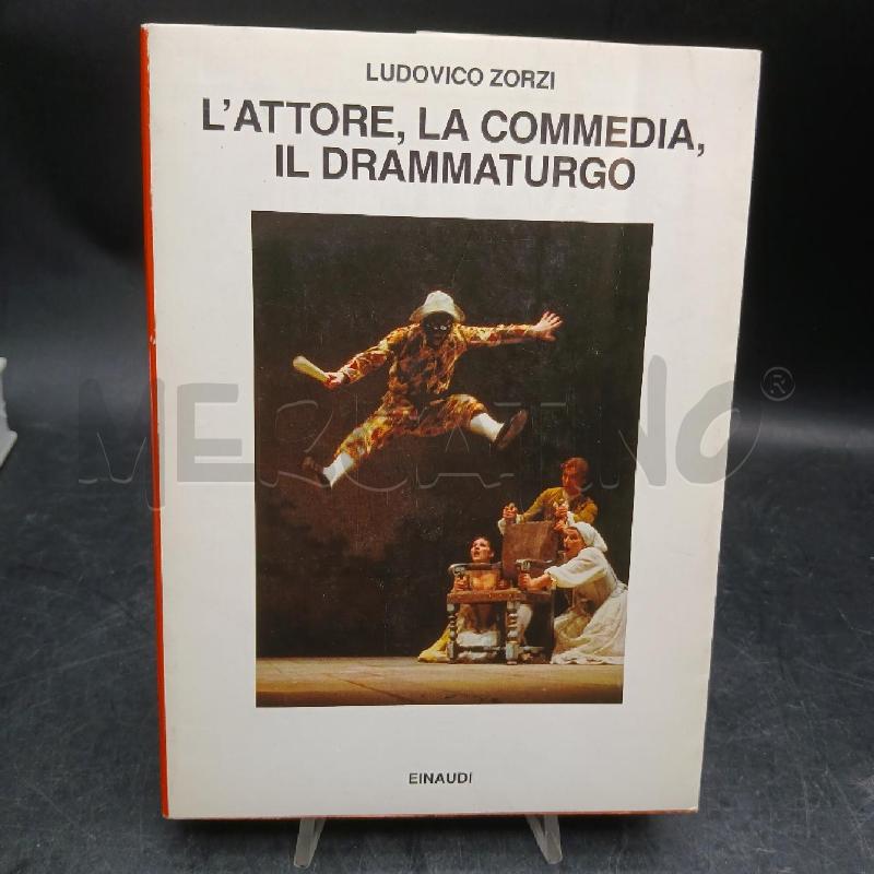 EINAUDI ZORZI L'ATTORE LA COMMEDIA IL DRAMMATURGO | Mercatino dell'Usato Roma garbatella 1