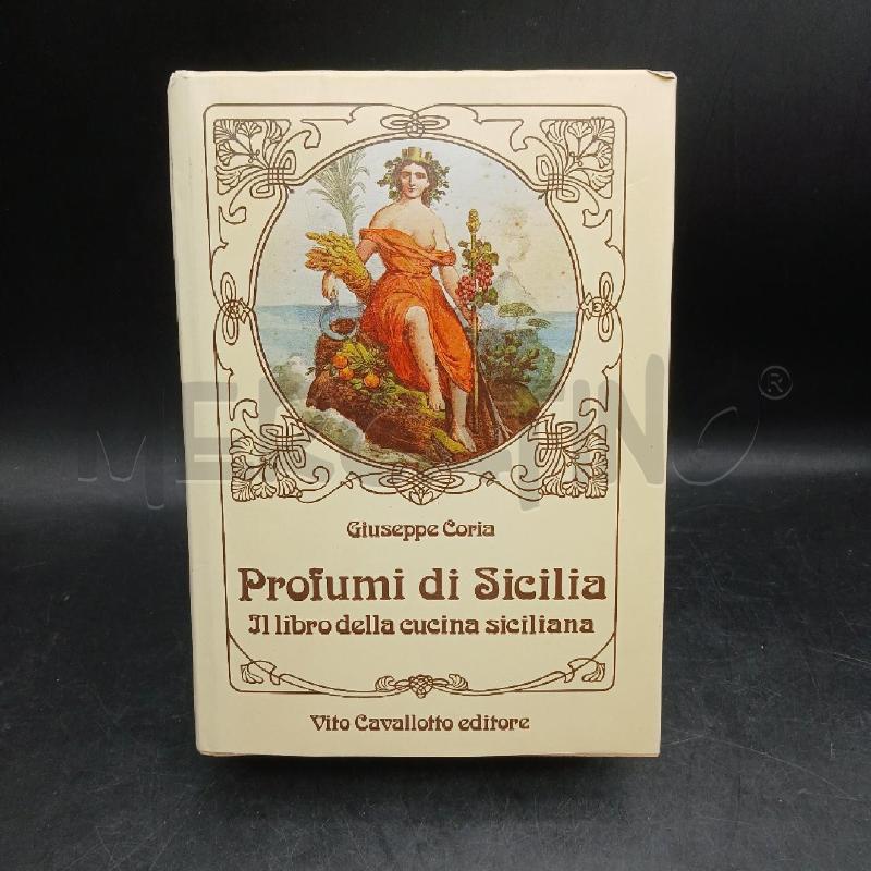 G. CORIA PROFUMI DI SICILIA IL LIBRO DELLA CUCINA SICILIANA | Mercatino dell'Usato Roma garbatella 1