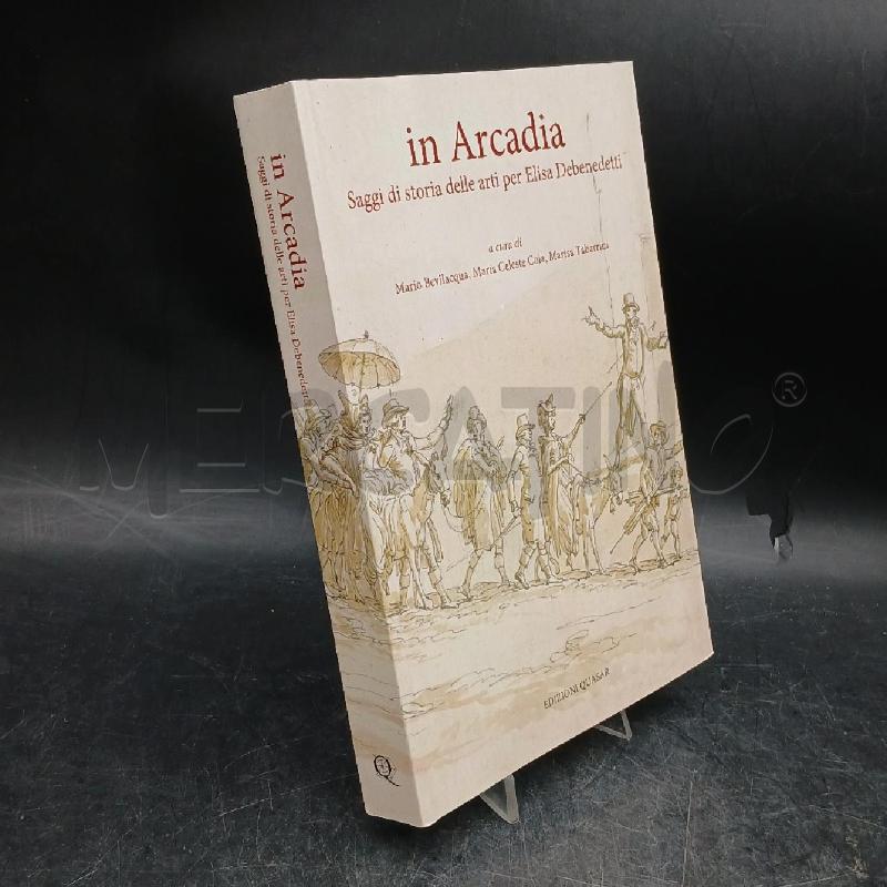 IN ARCADIA SAGGI DI STORIA DELLE ARTI BEVILACQUA | Mercatino dell'Usato Roma garbatella 2