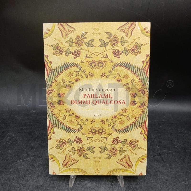 M. CANCOGNI 1A ED PARLAMI, DIMMI QUALCOSA | Mercatino dell'Usato Roma garbatella 1