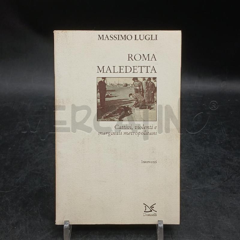 M. LUGLI ROMA MALEDETTA | Mercatino dell'Usato Roma garbatella 1