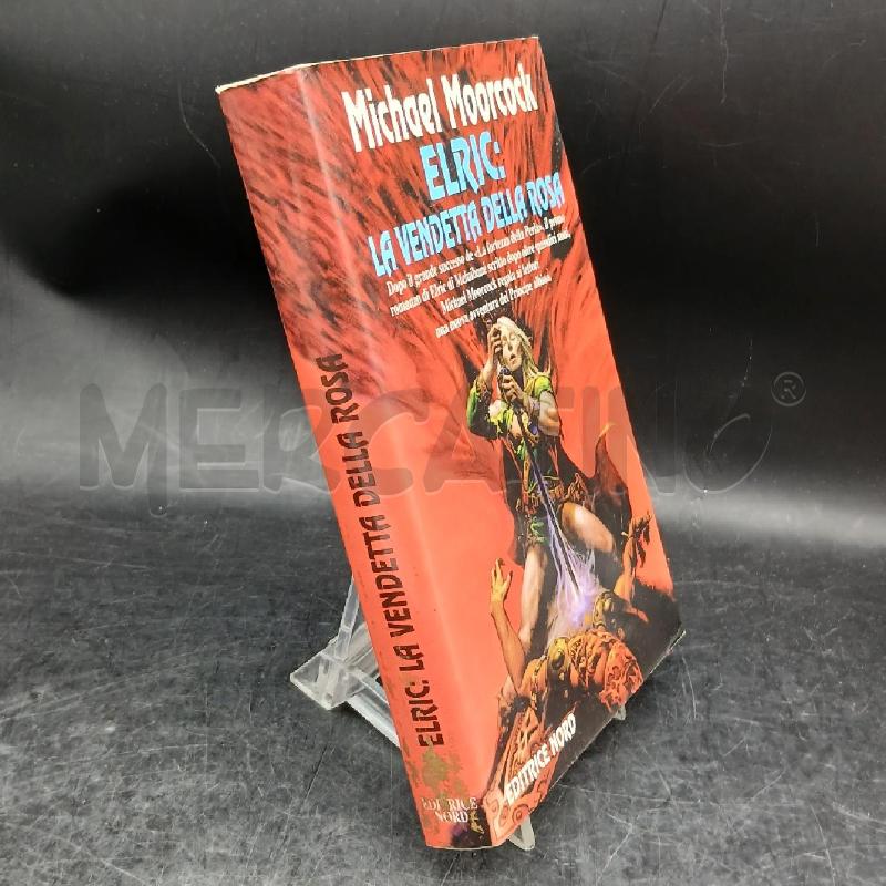 M. MOORCOCK ELRIC LA VENDETTA DELLA ROSA | Mercatino dell'Usato Roma garbatella 2