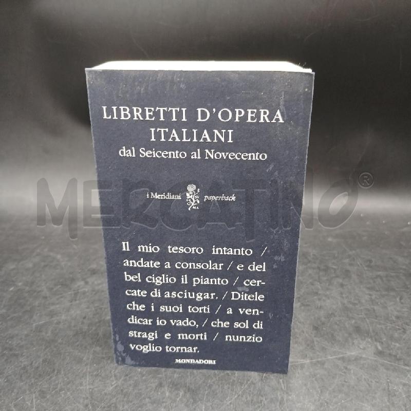 MERIDIANI LIBRETTI D'OPERA ITALIANI DAL SEICENTO AL NOVECENTO | Mercatino dell'Usato Roma garbatella 1