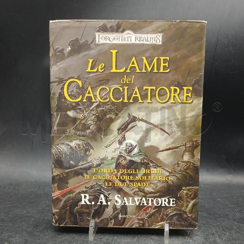 R. A. SALVATORE LE LAME DEL CACCIATORE | Mercatino dell'Usato Roma garbatella 1