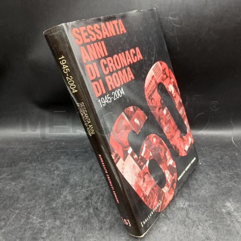 SESSANTA ANNI DI CRONACA DI ROMA 1945-2004 | Mercatino dell'Usato Roma garbatella 2