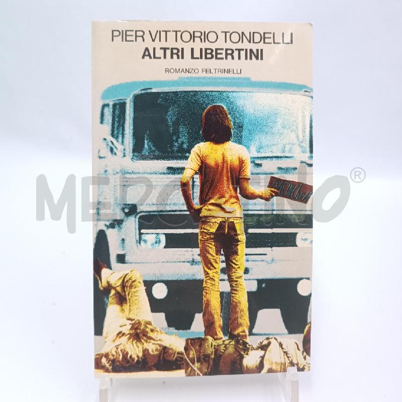 TONDELLI ALTRI LIBERTINI PRIMA EDIZIONE 1980 FELTRINELLI  | Mercatino dell'Usato Roma garbatella 1
