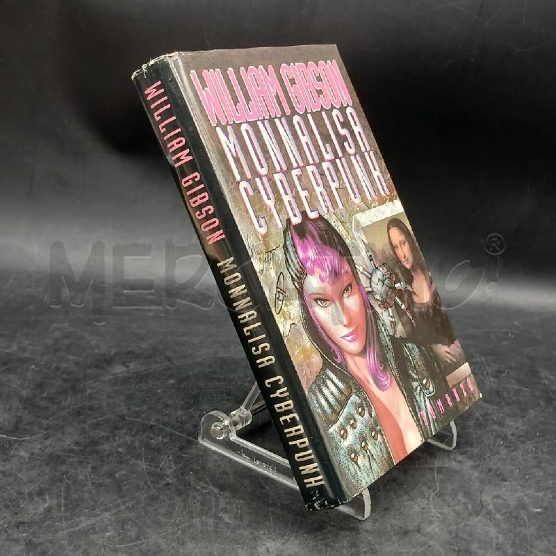 W. GIBSON MONNALISA CYBERPUNK 1991 | Mercatino dell'Usato Roma garbatella 2