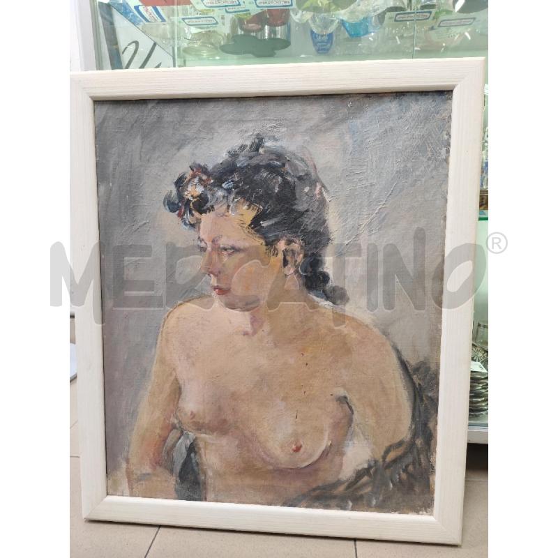 DIPINTO NUDO DI DONNA PRIMO PIANO C BIANCA  | Mercatino dell'Usato Roma gregorio vii 1