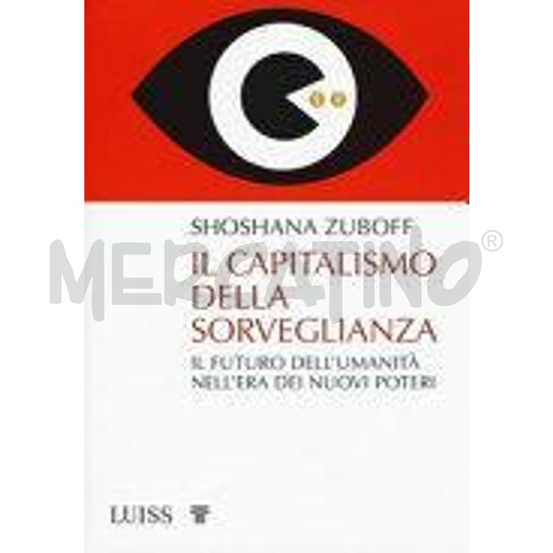 IL CAPITALISMO DELLA SORVEGLIANZA. IL FUTURO DELL' | Mercatino dell'Usato Roma gregorio vii 1