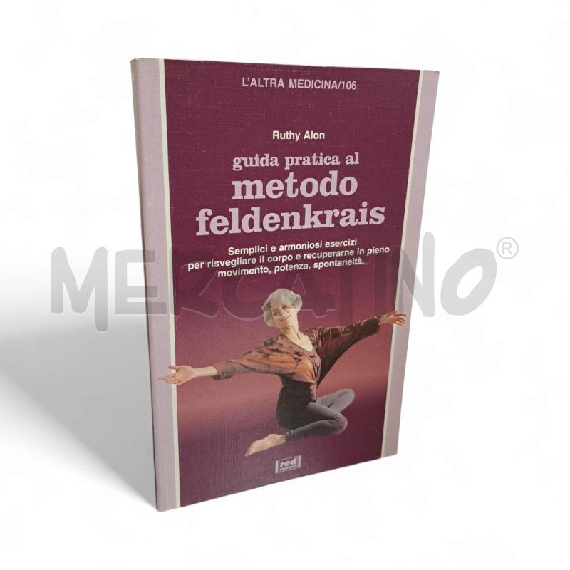 ALON GUIDA PRATICA AL METODO FELDENKRAIS | Mercatino dell'Usato Roma appia 1