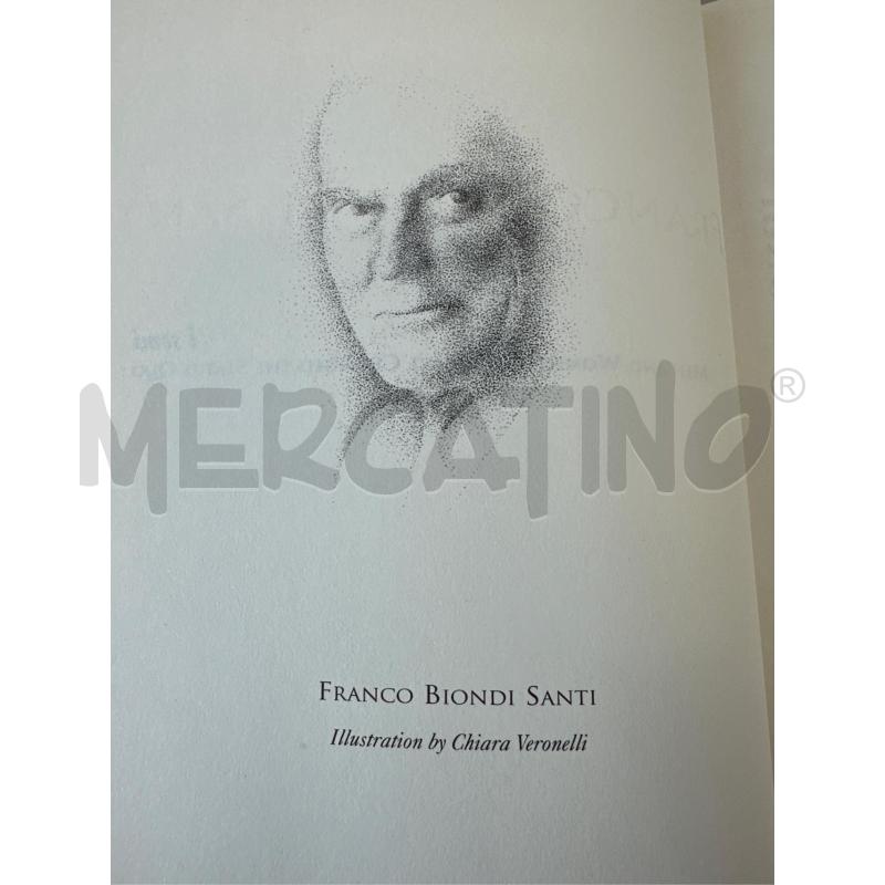 FRANCO BIONDI SANTI KERIN O'KEEFE - THE GENTLEMAN OF BRUNELLO VERONELLI ED. 2005  | Mercatino dell'Usato Roma appia 2