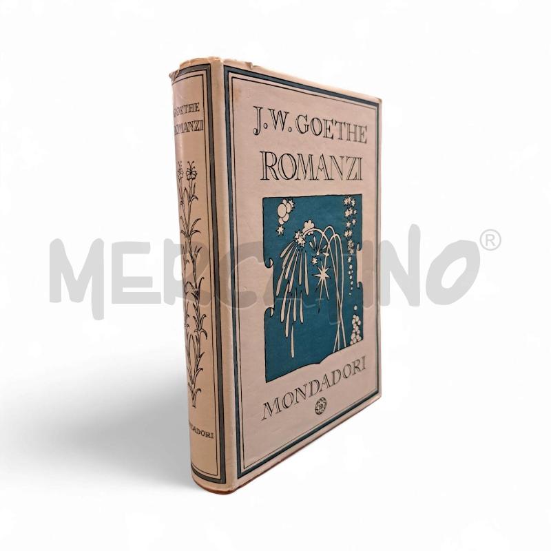 GOETHE - ROMANZI MONDADORI 1950 | Mercatino dell'Usato Roma appia 1