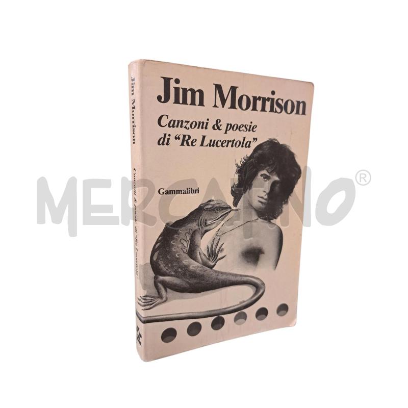 JIM MORRISON CANZONI E POSIE DI RE LUCERTOLA GAMMALIBRI | Mercatino dell'Usato Roma appia 1