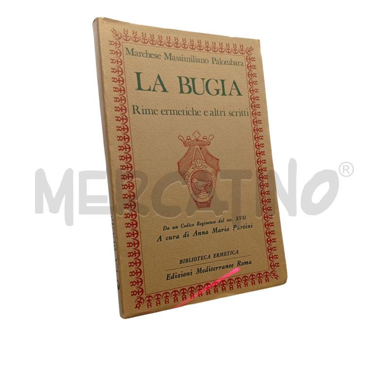 LA BUGIA RIME ERMETICHE E ALTRI SCRITTI | Mercatino dell'Usato Roma appia 1