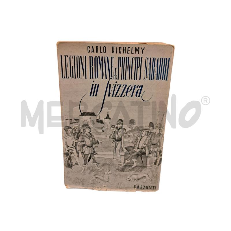 RICHELMY LEGIONI ROMANI E PRINCIPI SABAUDI | Mercatino dell'Usato Roma appia 1
