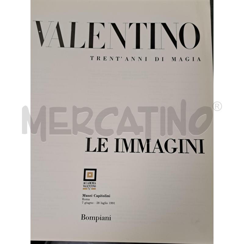 VALENTINO TRENT'ANNI DI MAGIA LE IMMAGINI BOMPIANI | Mercatino dell'Usato Roma appia 3