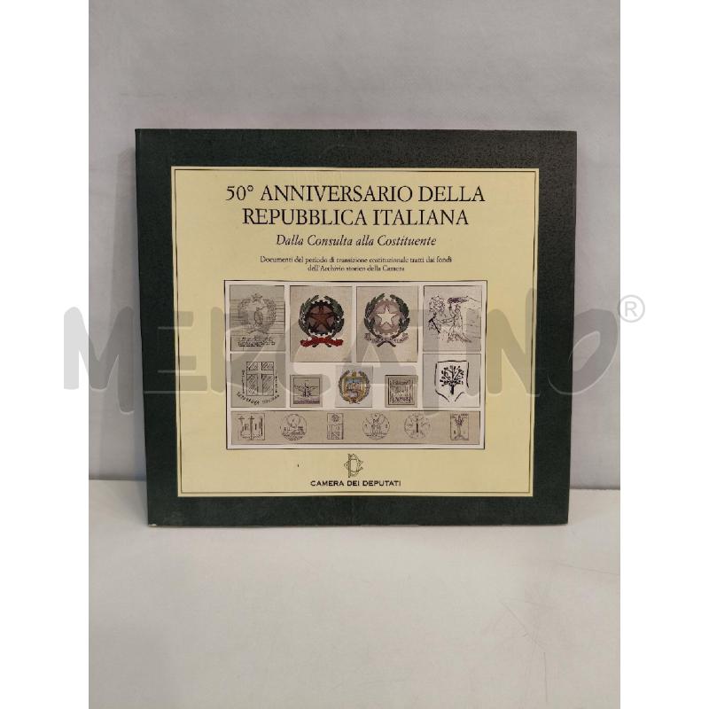 50 ANNIVERSARIO DELLA REPUBBLICA ITALIANA DALLA CONSULTA ALLA COSTITUENTE | Mercatino dell'Usato Roma talenti 1