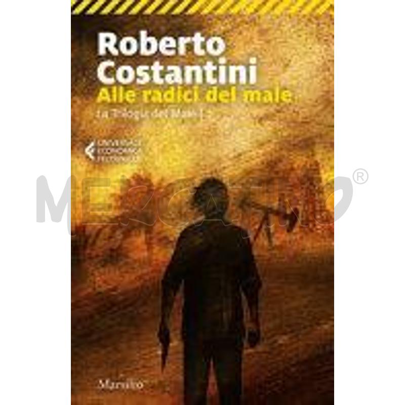 ALLE RADICI DEL MALE. LA TRILOGIA DEL MALE | Mercatino dell'Usato Roma talenti 1
