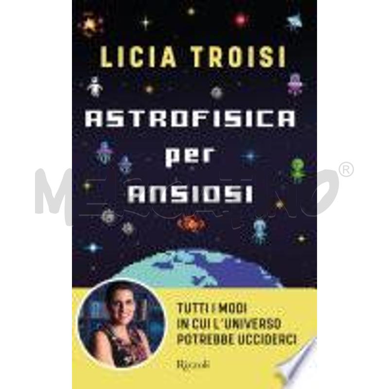 ASTROFISICA PER ANSIOSI | Mercatino dell'Usato Roma talenti 1