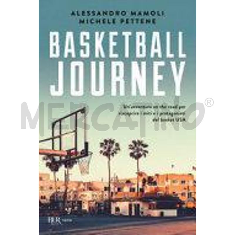 BASKETBALL JOURNEY. UN'AVVENTURA ON THE ROAD PER R | Mercatino dell'Usato Roma talenti 1