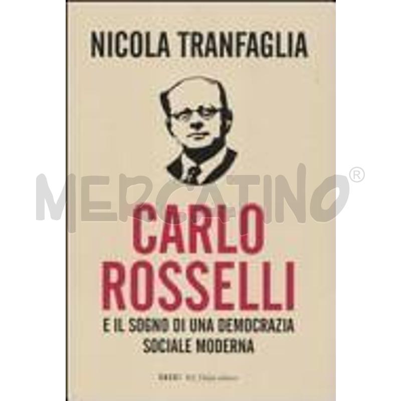 CARLO ROSSELLI E IL SOGNO DI UNA DEMOCRAZIA SOCIAL | Mercatino dell'Usato Roma talenti 1