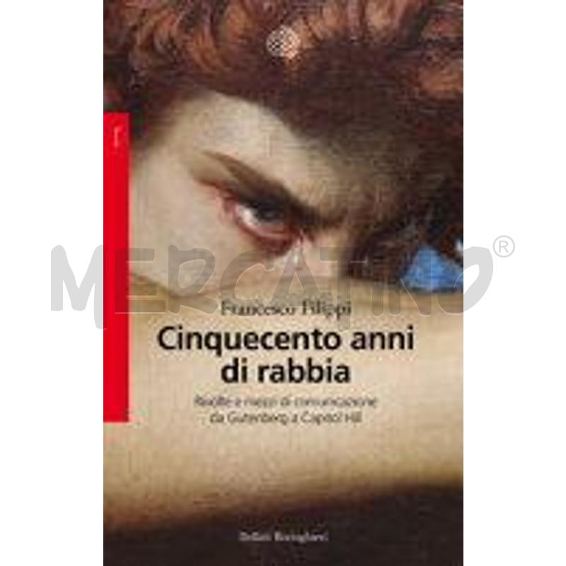 CINQUECENTO ANNI DI RABBIA. RIVOLTE E MEZZI DI COM | Mercatino dell'Usato Roma talenti 1
