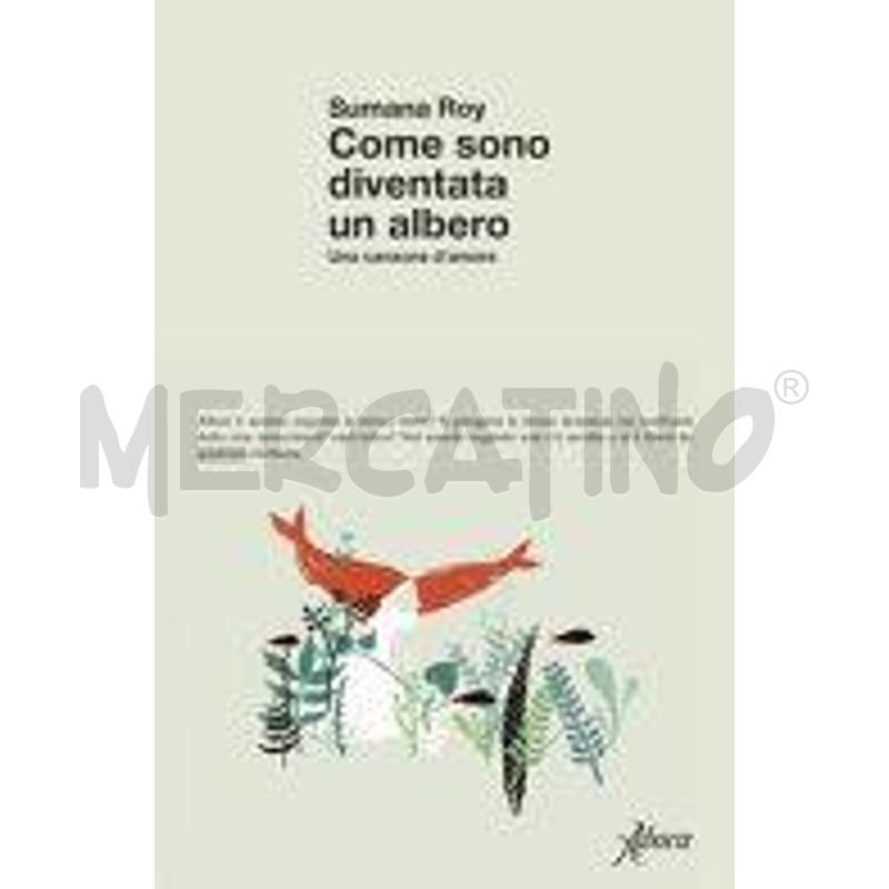 COME SONO DIVENTATA UN ALBERO. UNA CANZONE D'AMORE | Mercatino dell'Usato Roma talenti 1