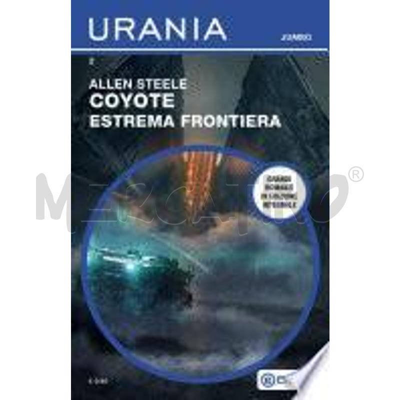 COYOTE - ESTREMA FRONTIERA (URANIA JUMBO) | Mercatino dell'Usato Roma talenti 1