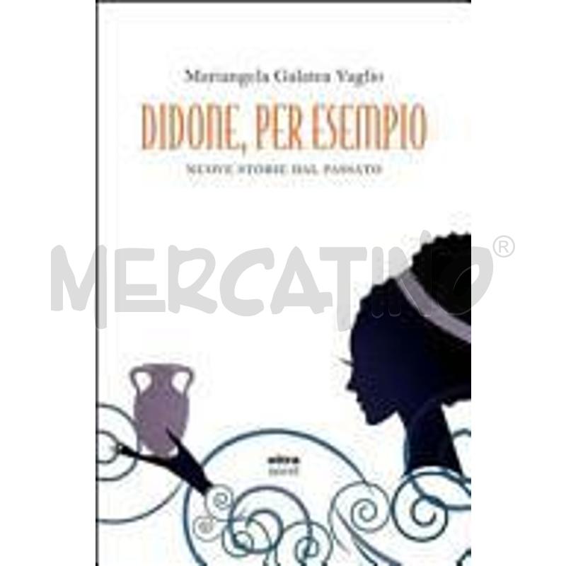DIDONE, PER ESEMPIO. NUOVE STORIE DEL PASSATO | Mercatino dell'Usato Roma talenti 1